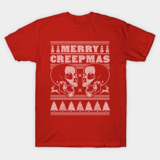 Merry Creepmas - Ugly Christmas Sweater Skull Skeleton Xmas T-Shirt